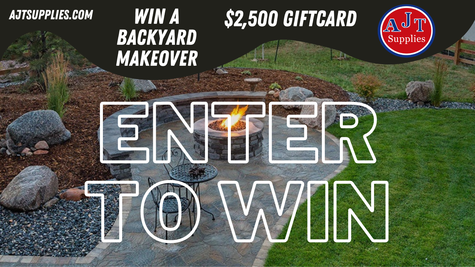 AJT Supplies Enter To Win Backyard Makeover.png